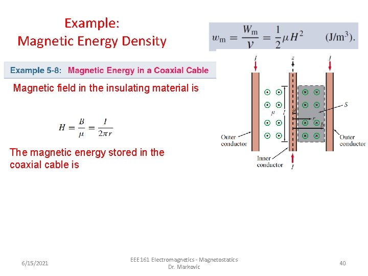 Example: Magnetic Energy Density Magnetic field in the insulating material is The magnetic energy