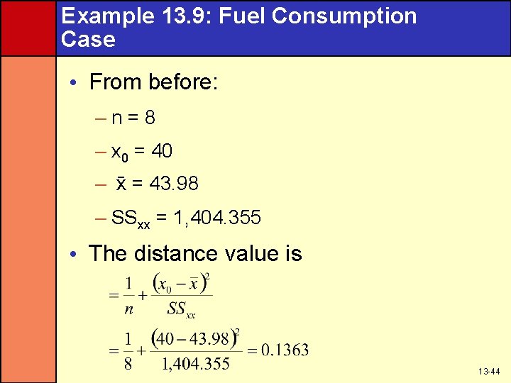 Example 13. 9: Fuel Consumption Case • From before: –n=8 – x 0 =
