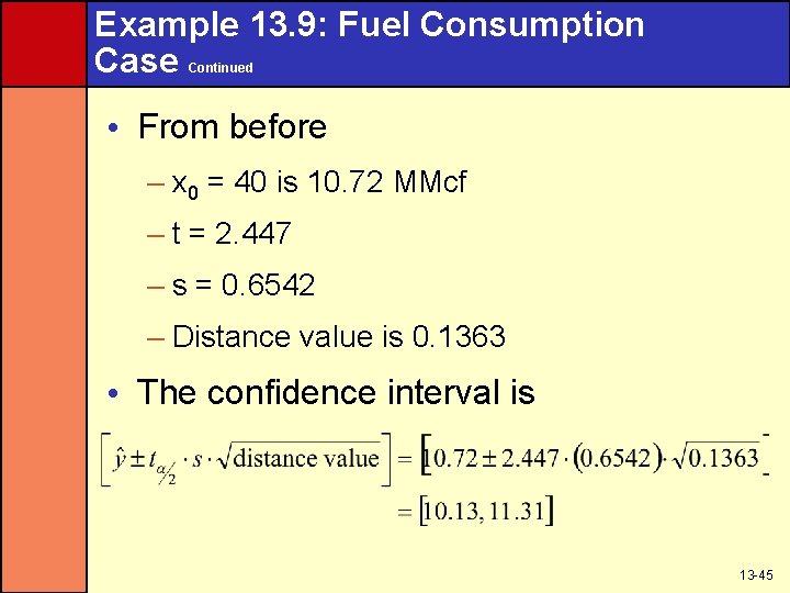 Example 13. 9: Fuel Consumption Case Continued • From before – x 0 =