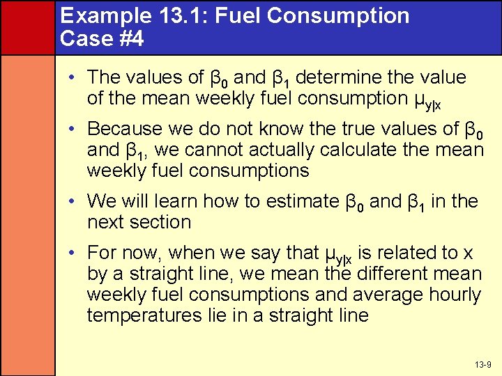 Example 13. 1: Fuel Consumption Case #4 • The values of β 0 and