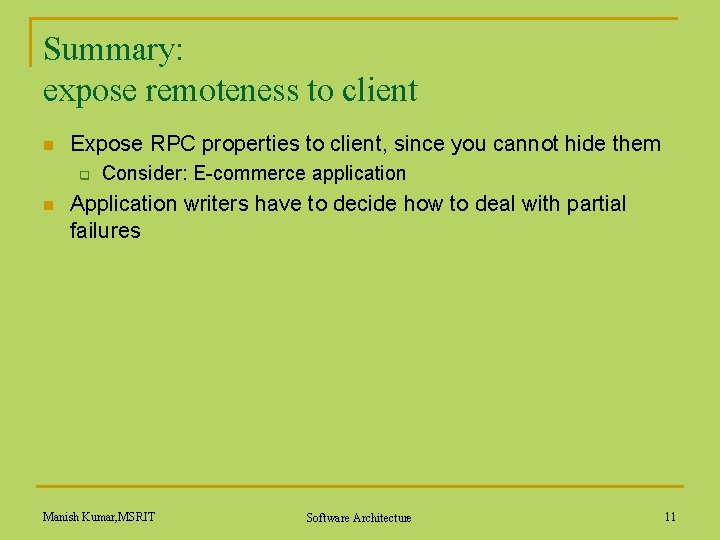 Summary: expose remoteness to client n Expose RPC properties to client, since you cannot