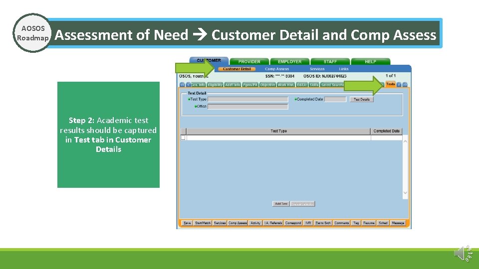 AOSOS Roadmap Assessment of Need Customer Detail and Comp Assess Step 2: Academic test