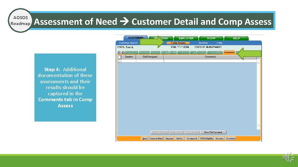 AOSOS Roadmap Assessment of Need Customer Detail and Comp Assess Step 4: Additional documentation