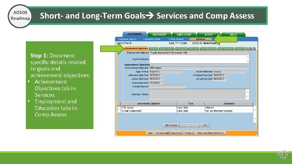 AOSOS Roadmap Short- and Long-Term Goals Services and Comp Assess Step 1: Document specific