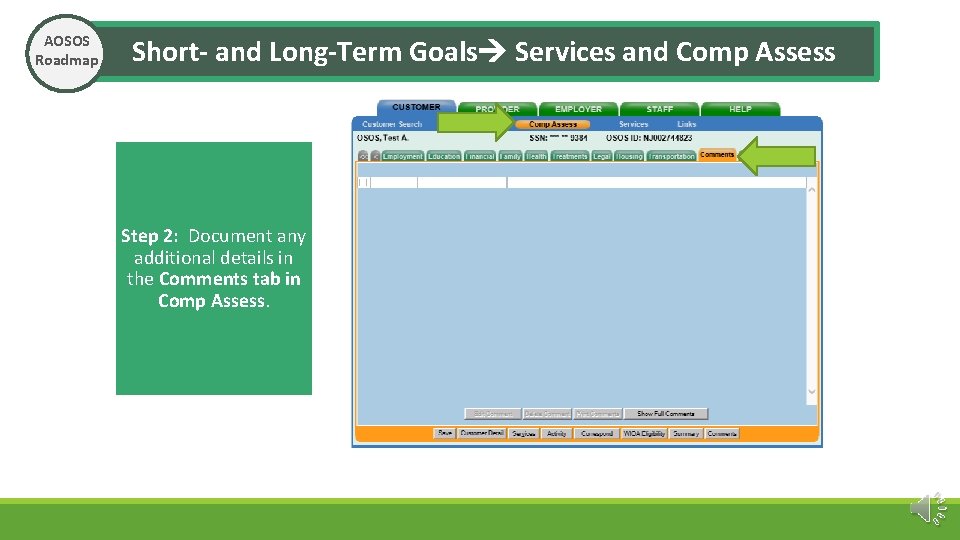 AOSOS Roadmap Short- and Long-Term Goals Services and Comp Assess Step 2: Document any