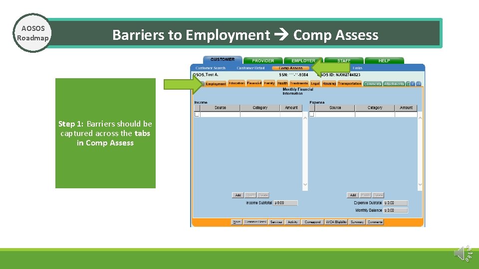 AOSOS Roadmap Barriers to Employment Comp Assess Step 1: Barriers should be captured across