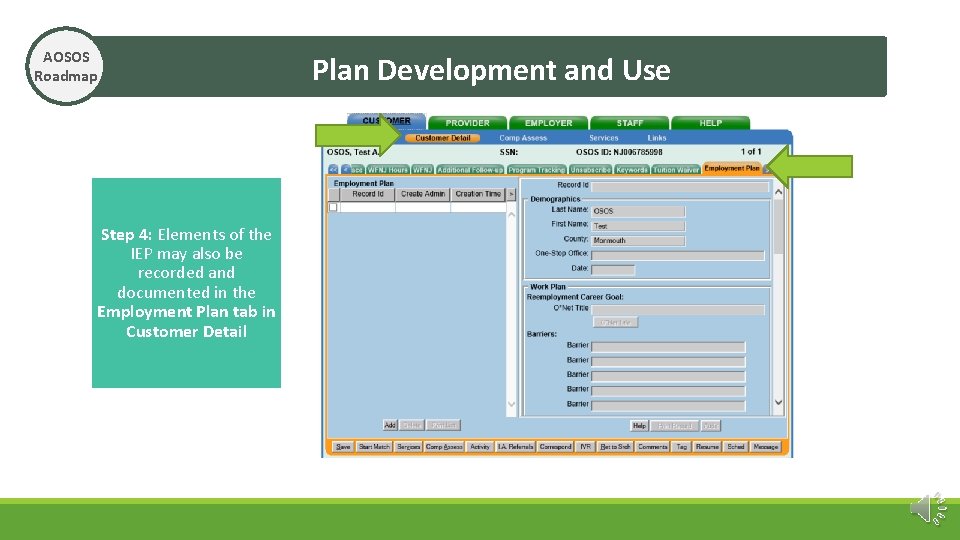 AOSOS Roadmap Step 4: Elements of the IEP may also be recorded and documented