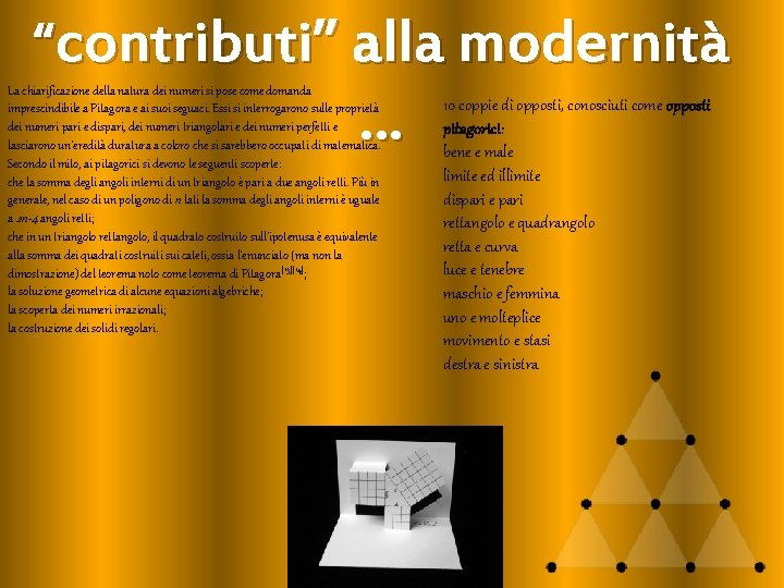“contributi” alla modernità La chiarificazione della natura dei numeri si pose come domanda imprescindibile “contributi” alla modernità La chiarificazione della natura dei numeri si pose come domanda imprescindibile