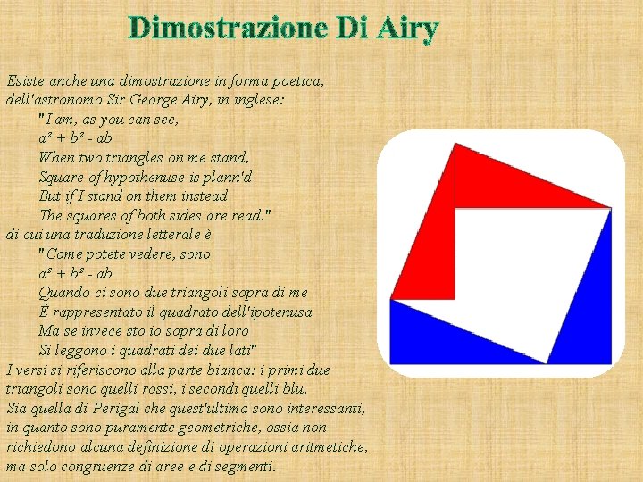 Esiste anche una dimostrazione in forma poetica, dell'astronomo Sir George Airy, in inglese: "I Esiste anche una dimostrazione in forma poetica, dell'astronomo Sir George Airy, in inglese: "I