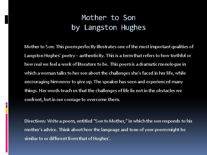 Mother to Son by Langston Hughes Mother to Son: This poem perfectly illustrates one
