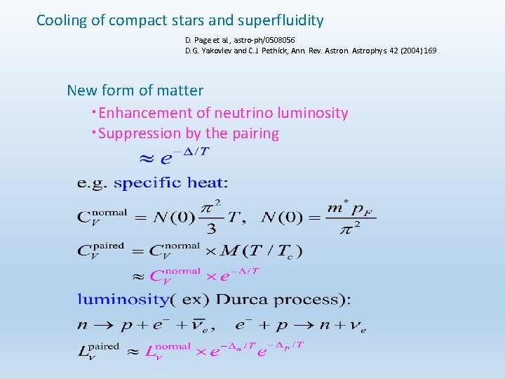 Cooling of compact stars and superfluidity D. Page et al. , astro-ph/0508056 D. G.