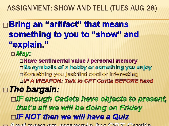 ASSIGNMENT: SHOW AND TELL (TUES AUG 28) � Bring an “artifact” that means something