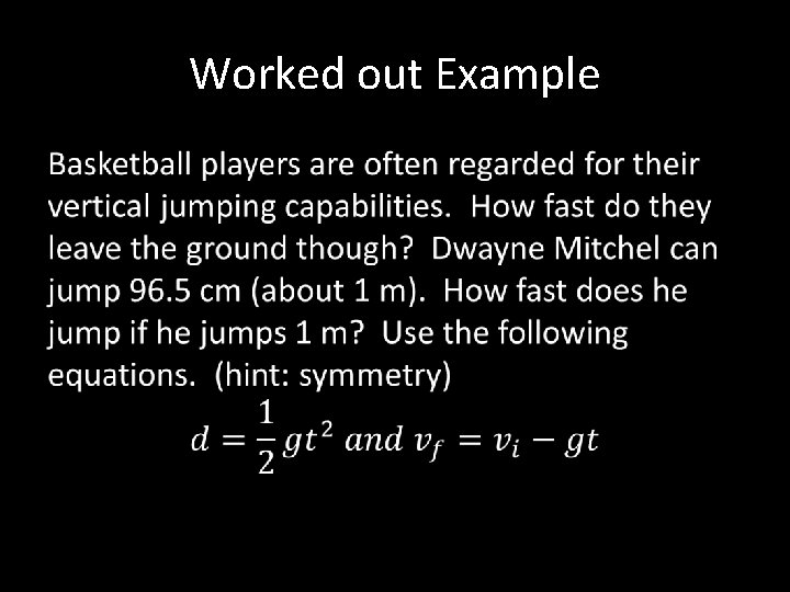 Worked out Example • 