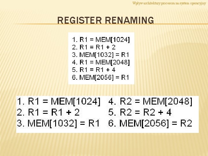 Wpływ architektury procesora na system operacyjny REGISTER RENAMING 