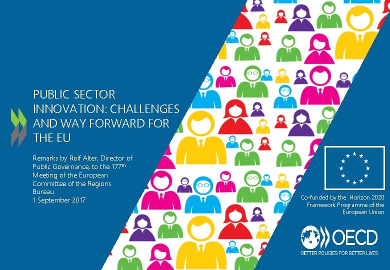 PUBLIC SECTOR INNOVATION: CHALLENGES AND WAY FORWARD FOR THE EU Remarks by Rolf Alter,