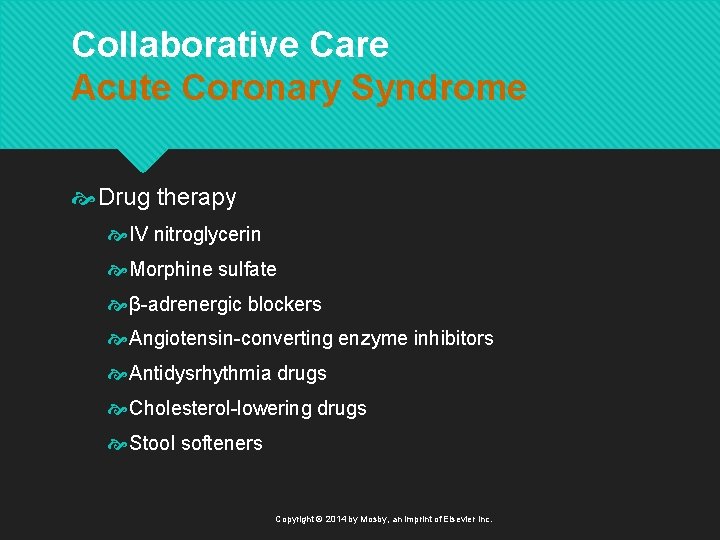 Collaborative Care Acute Coronary Syndrome Drug therapy IV nitroglycerin Morphine sulfate β-adrenergic blockers Angiotensin-converting