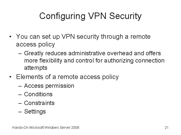 Configuring VPN Security • You can set up VPN security through a remote access