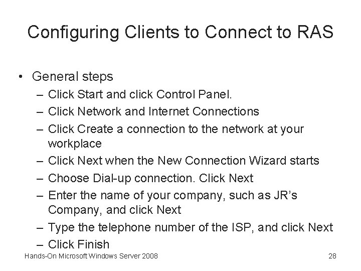 Configuring Clients to Connect to RAS • General steps – Click Start and click