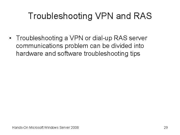 Troubleshooting VPN and RAS • Troubleshooting a VPN or dial-up RAS server communications problem