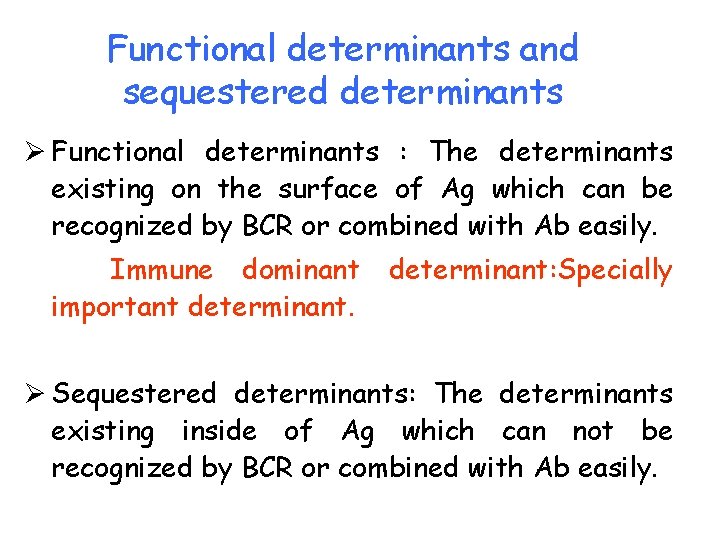 Functional determinants and sequestered determinants Ø Functional determinants : The determinants existing on the