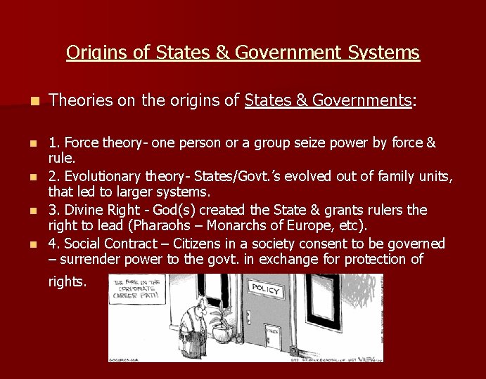 Origins of States & Government Systems n Theories on the origins of States &