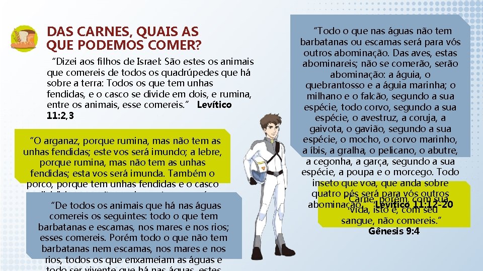 DAS CARNES, QUAIS AS QUE PODEMOS COMER? “Dizei aos filhos de Israel: São estes