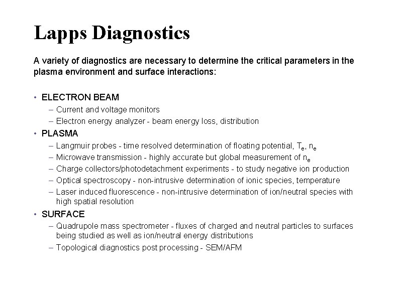 Lapps Diagnostics A variety of diagnostics are necessary to determine the critical parameters in