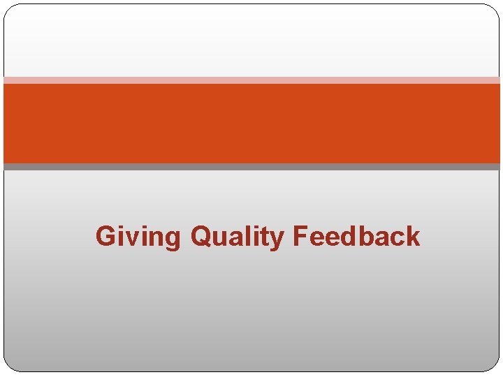 Giving Quality Feedback 