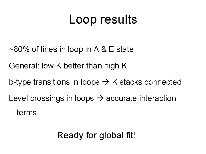 Loop results ~80% of lines in loop in A & E state General: low