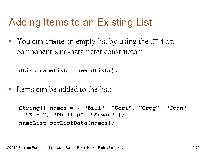 Adding Items to an Existing List • You can create an empty list by