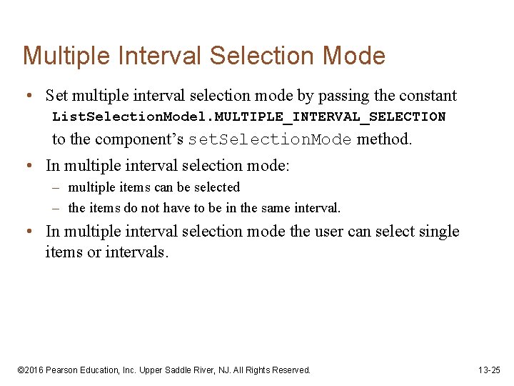 Multiple Interval Selection Mode • Set multiple interval selection mode by passing the constant