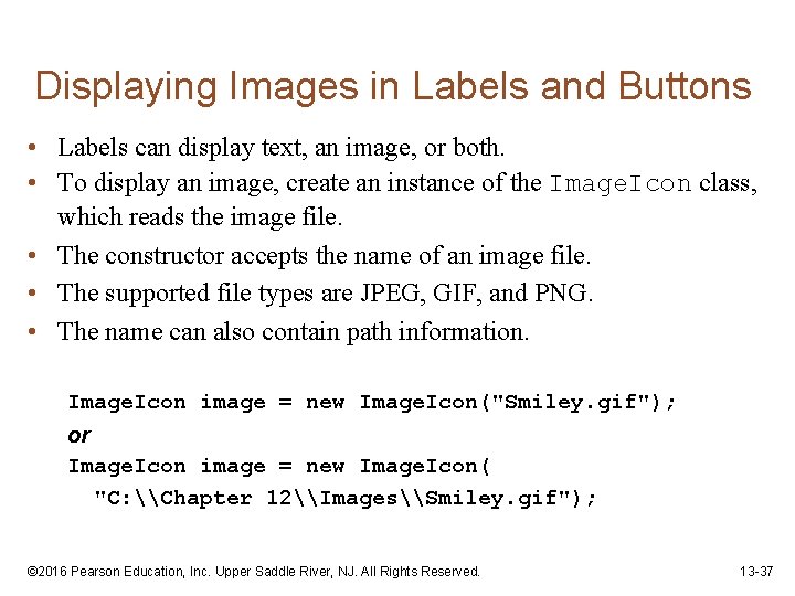 Displaying Images in Labels and Buttons • Labels can display text, an image, or