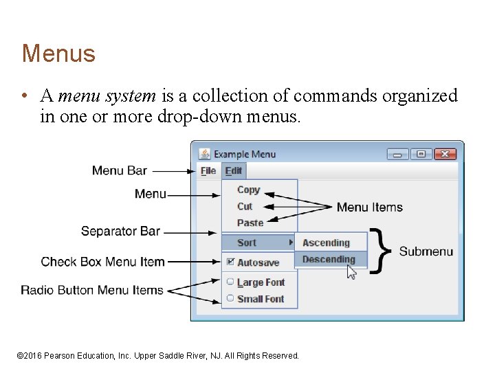Menus • A menu system is a collection of commands organized in one or
