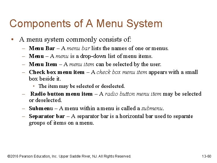 Components of A Menu System • A menu system commonly consists of: – –