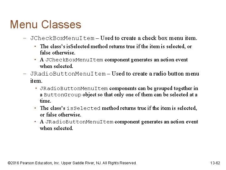 Menu Classes – JCheck. Box. Menu. Item – Used to create a check box