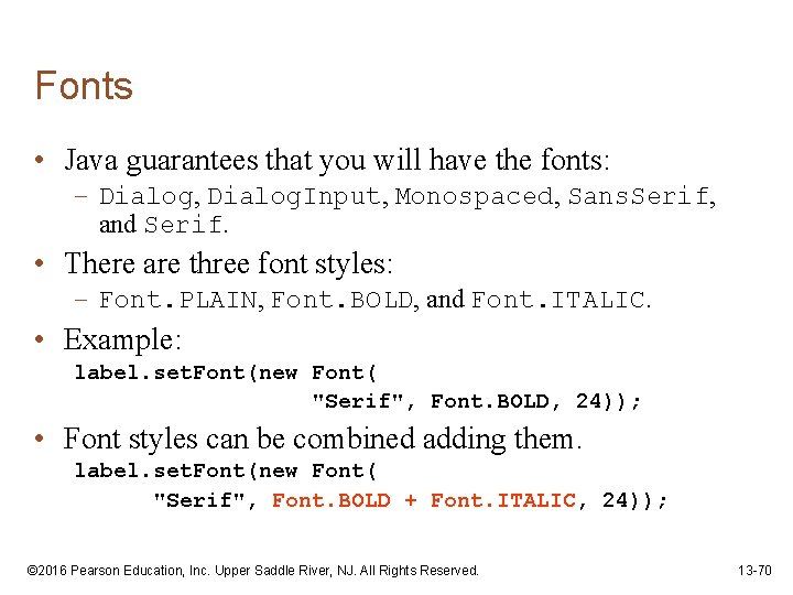 Fonts • Java guarantees that you will have the fonts: – Dialog, Dialog. Input,