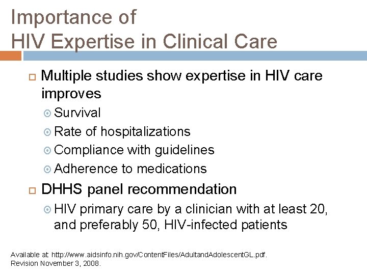 Importance of HIV Expertise in Clinical Care Multiple studies show expertise in HIV care