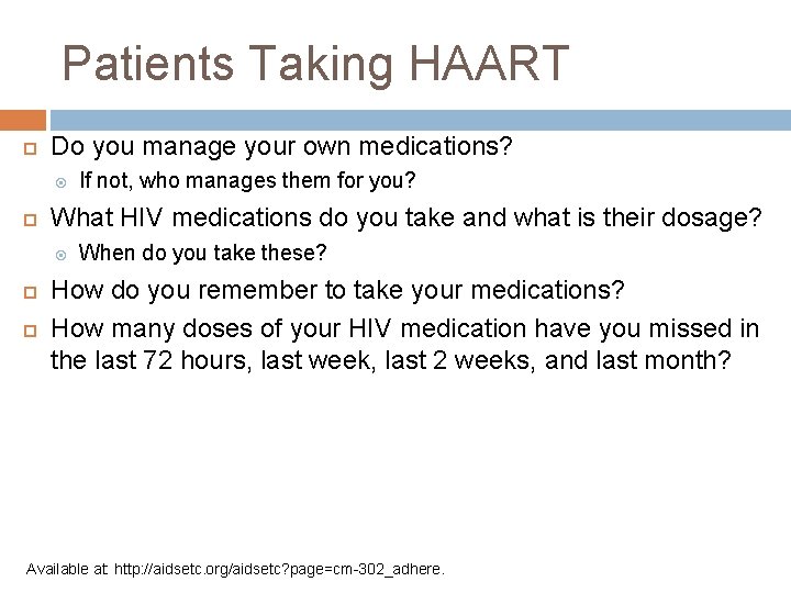 Patients Taking HAART Do you manage your own medications? What HIV medications do you