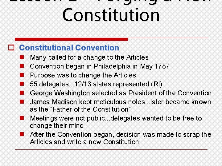 Lesson 2 – Forging a New Constitution o Constitutional Convention n n n Many