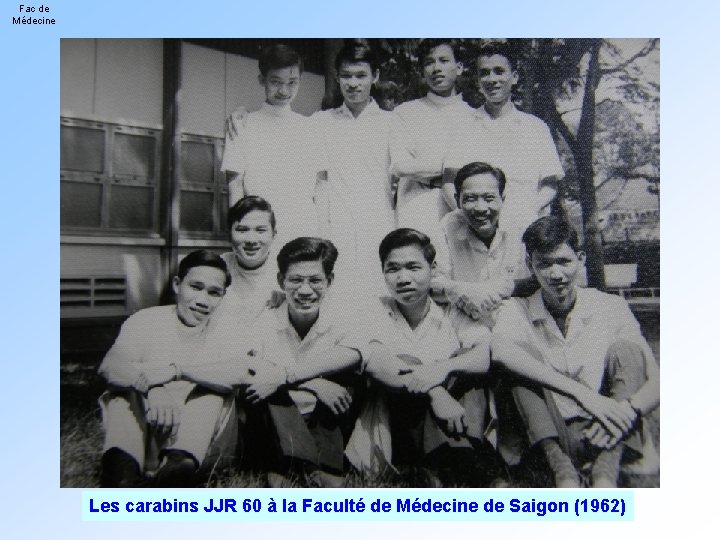 Fac de Médecine Les carabins JJR 60 à la Faculté de Médecine de Saigon