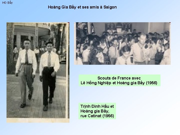 HG Bẩy Hoàng Gia Bẩy et ses amis à Saigon Scouts de France avec