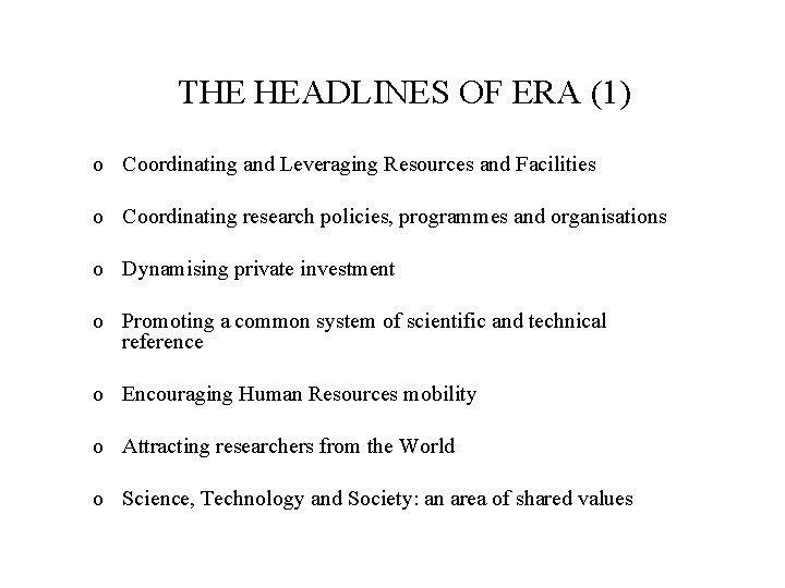 THE HEADLINES OF ERA (1) o Coordinating and Leveraging Resources and Facilities o Coordinating