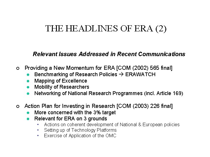 THE HEADLINES OF ERA (2) Relevant Issues Addressed in Recent Communications ¢ Providing a