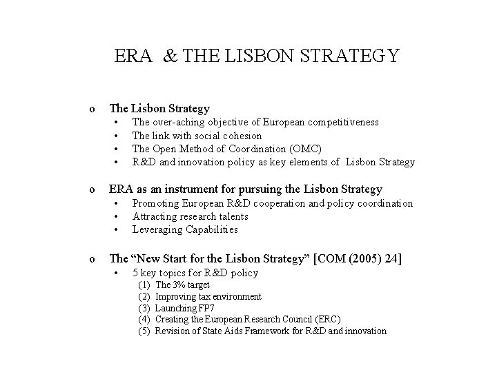 ERA & THE LISBON STRATEGY o The Lisbon Strategy • • o ERA as