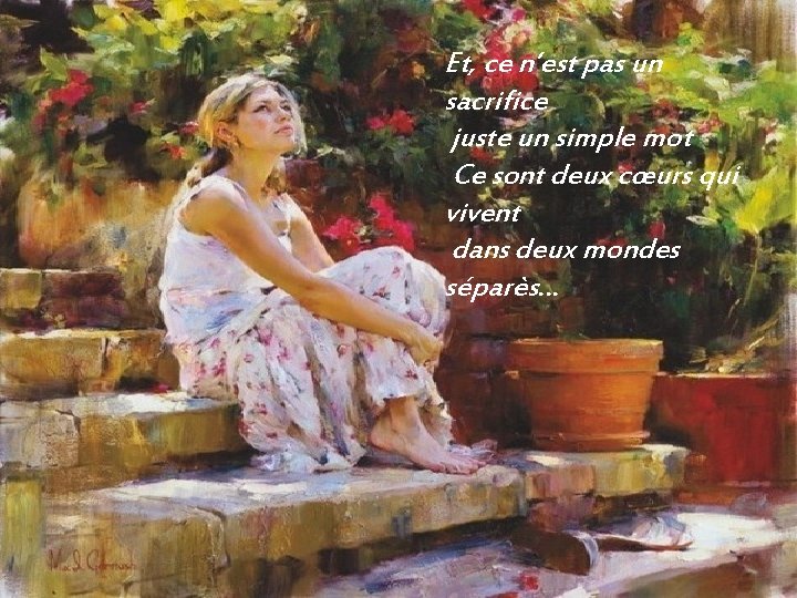 Et, ce n’est pas un sacrifice juste un simple mot Ce sont deux cœurs