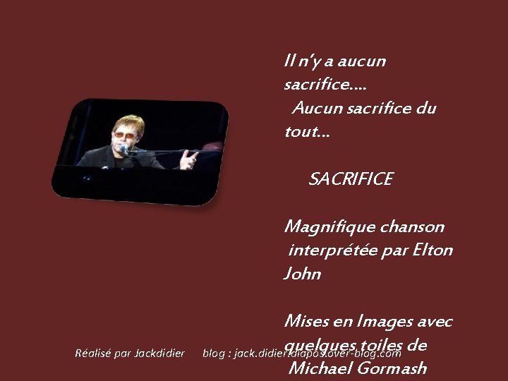 Il n’y a aucun sacrifice…. Aucun sacrifice du tout… SACRIFICE Magnifique chanson interprétée par