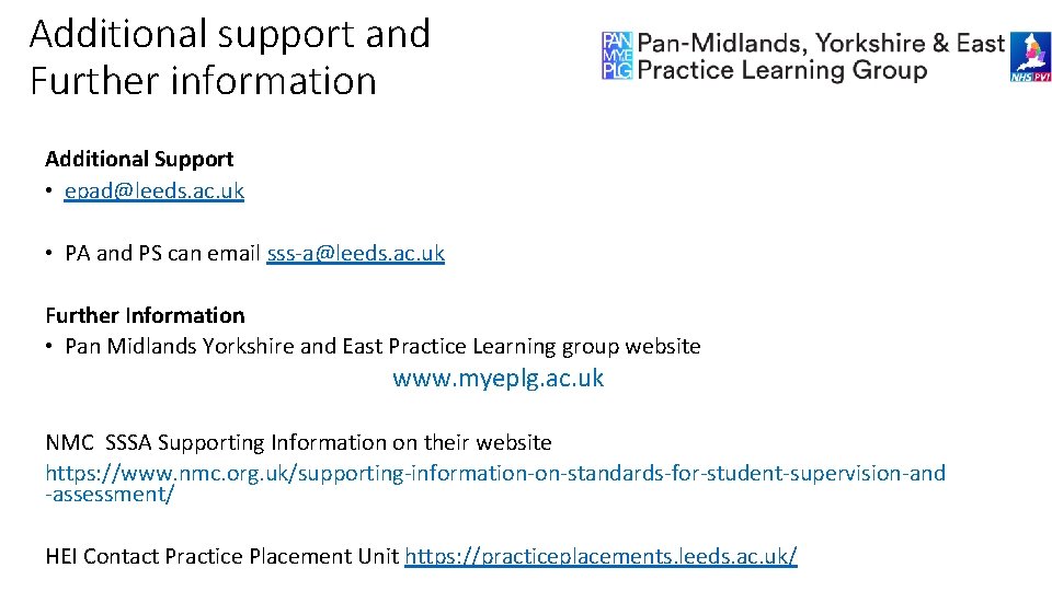 Additional support and Further information Additional Support • epad@leeds. ac. uk • PA and