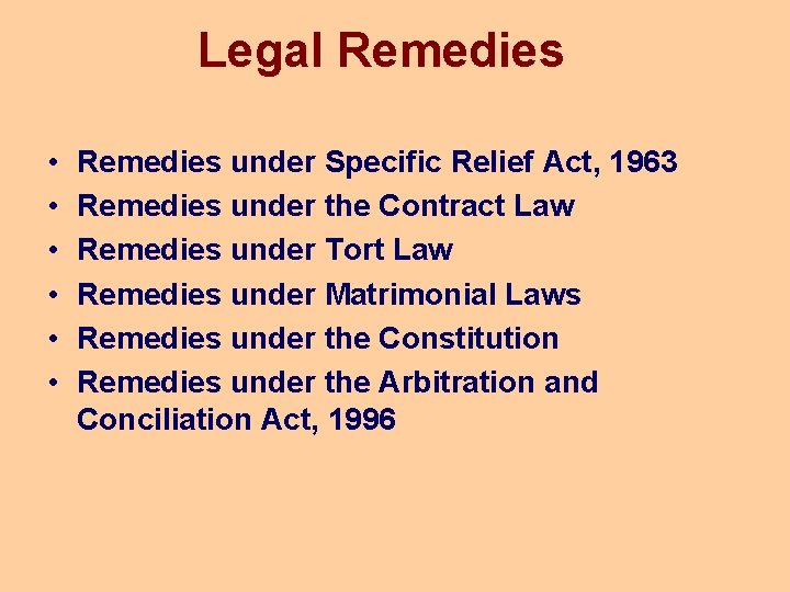 Legal Remedies • • • Remedies under Specific Relief Act, 1963 Remedies under the Legal Remedies • • • Remedies under Specific Relief Act, 1963 Remedies under the