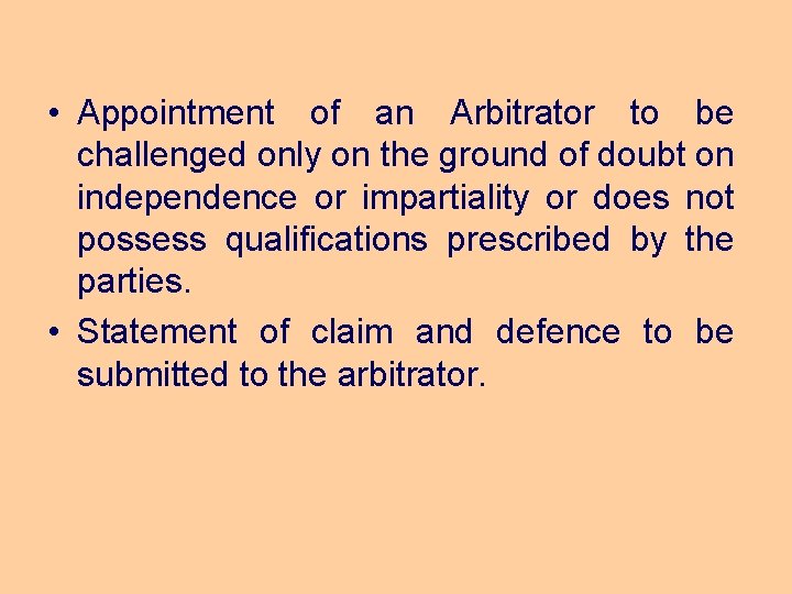  • Appointment of an Arbitrator to be challenged only on the ground of