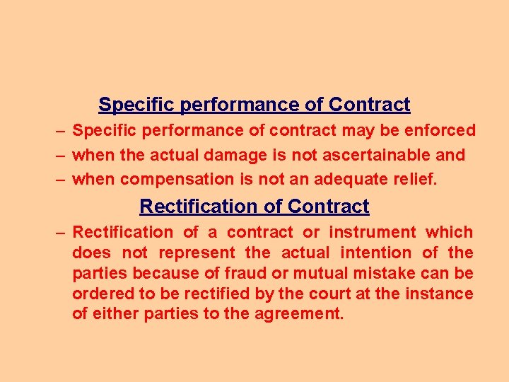 Specific performance of Contract – Specific performance of contract may be enforced – when